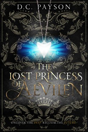 [Kingdom of Aevilen 01] • The Lost Princess of Aevilen